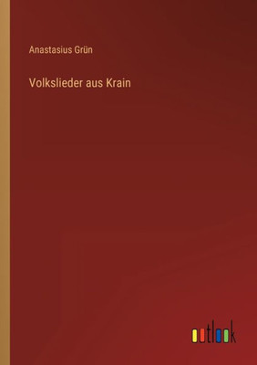Volkslieder Aus Krain (German Edition)