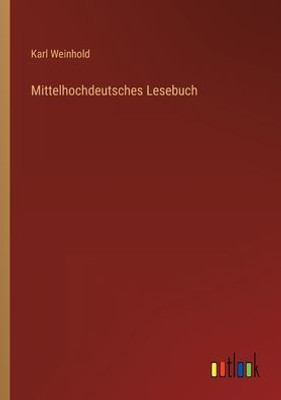 Mittelhochdeutsches Lesebuch (German Edition)