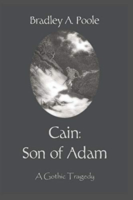 Cain: Son of Adam: A Gothic Tragedy