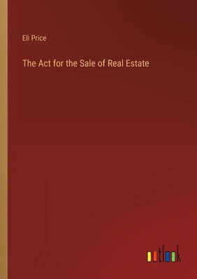 The Act For The Sale Of Real Estate