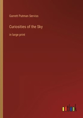 Curiosities Of The Sky: In Large Print