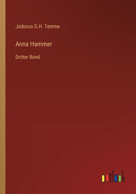 Anna Hammer: Dritter Band (German Edition)