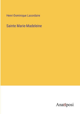 Sainte Marie-Madeleine (French Edition)