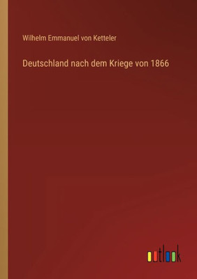 Deutschland Nach Dem Kriege Von 1866 (German Edition)