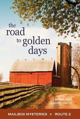 The Road To Golden Days (Mailbox Mysteries)