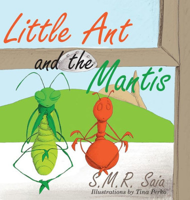 Little Ant And The Mantis: Count Your Blessings (Little Ant Books)