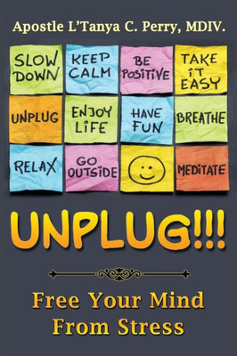 Unplug: Free Your Mind From Stress