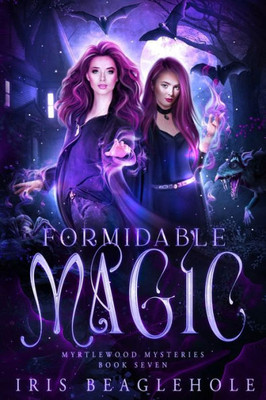 Formidable Magic (Myrtlewood Mysteries: Urban Fantasy Paperbacks)