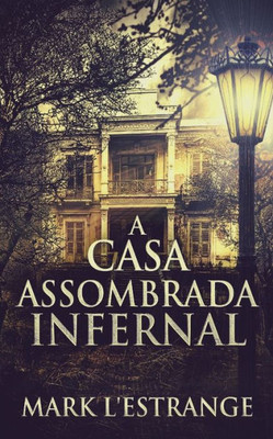 A Casa Assombrada Infernal (Portuguese Edition)