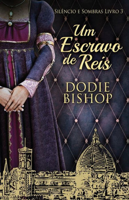 Um Escravo De Reis (Silêncio E Sombras) (Portuguese Edition)