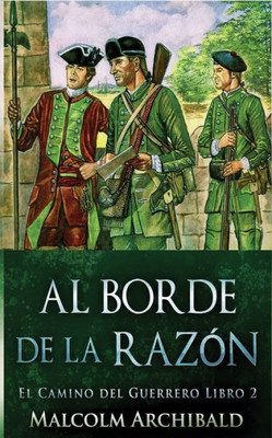 Al Borde De La Razón (El Camino Del Guerrero) (Spanish Edition)