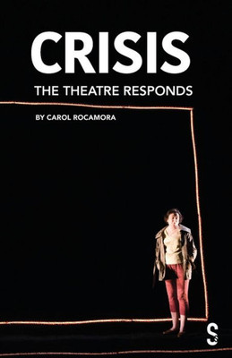 Crisis: The Theatre Responds