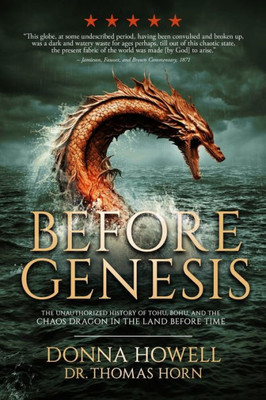 Before Genesis: The Unauthorized History Of Tohu, Bohu, And The Chaos Dragon In The Land Before Time