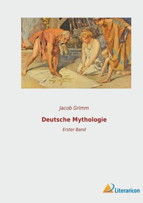Deutsche Mythologie: Erster Band (German Edition)