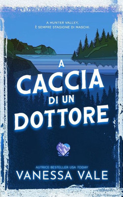 A Caccia Di Un Dottore (Caccia All'Uomo) (Italian Edition)