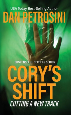 Cory's Shift: Cutting A New Track (Suspenseful Secrets)