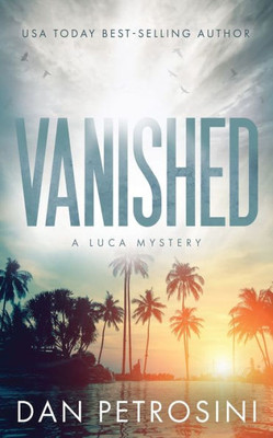 Vanished: A Luca Mystery Crime Thriller