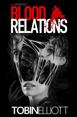 Blood Relations: The Fifth Book Of The Aphotic