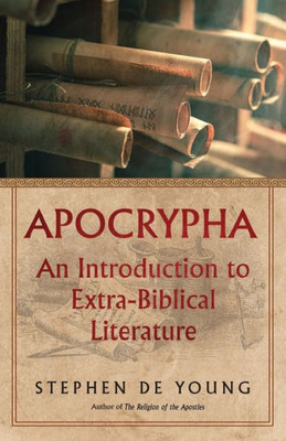 Apocrypha: An Introduction To Extra-Biblical Literature