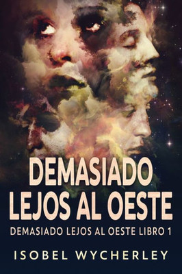 Demasiado Lejos Al Oeste (Spanish Edition)