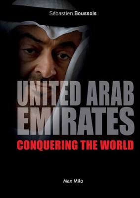 United Arab Emirates: Conquering The World