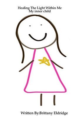 Healing The Light Within Me: My inner child
