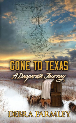 Gone To Texas: A Desperate Journey