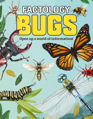 Factology: Bugs: Open Up A World Of Information!