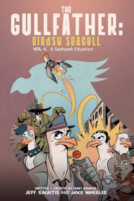 The Gullfather: Birdsy Seagull (Vol 1. A Seahawk Situation)