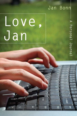 Love, Jan: A Personal Journal