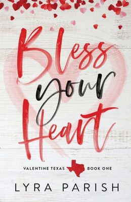 Bless Your Heart (Special Edition) (Valentine Texas)