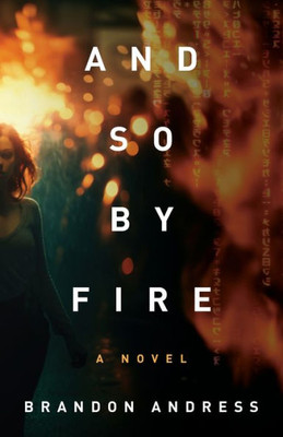 And So By Fire