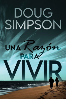 Una Razón Para Vivir (Spanish Edition)