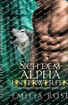 Sich Dem Alpha Unterwerfen (The Submission Trilogy) (German Edition)