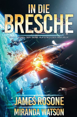 In Die Bresche (Aufstieg Der Republik) (German Edition)