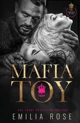 Mafia Toy: A Dark And Spicy Mff Mafia Romance