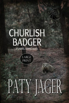 Churlish Badger Large Print