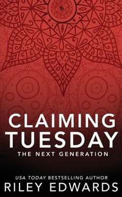 Claiming Tuesday: Special Edition Paperback (Next Generation Special Edition)