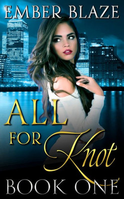 All For Knot: Book One (The Packverse)