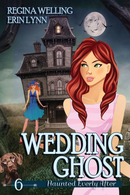 Wedding Ghost (Large Print): A Ghost Cozy Mystery Series (Haunted Everly After Mysteries)