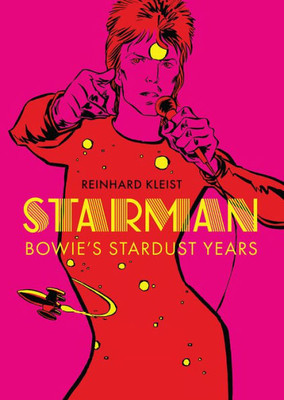 Starman: BowieS Stardust Years