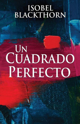 Un Cuadrado Perfecto (Spanish Edition)