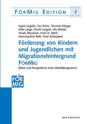 Förderung Von Kindern Und Jugendlichen Mit Migrationshintergrund Förmig: Bilanz Und Perspektiven Eines Modellprogramms (German Edition)