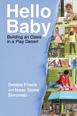 Hello Baby: Building An Oasis In A Play Desert