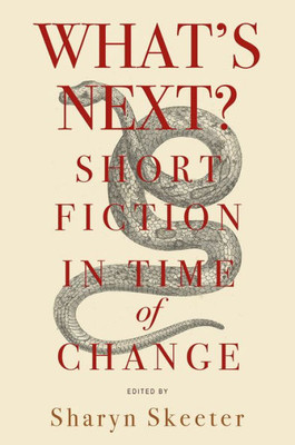 WhatS Next? Short Fiction In Time Of Change