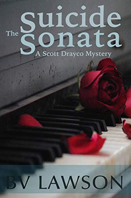 The Suicide Sonata: A Scott Drayco Mystery