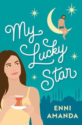 My Lucky Star: Fake Dating Turkish Celebrity Romcom