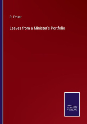 Leaves From A Minister's Portfolio