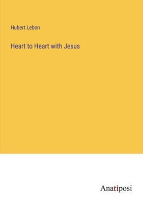 Heart To Heart With Jesus