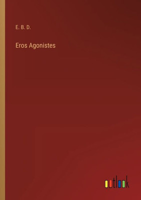 Eros Agonistes